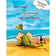 Il piccolo mago Dentolino e il centimetro mancante,9781547588879