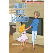 Who is Jesus, Grammie? book cover, ISBN 9781685268879
