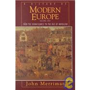 History of Modern Europe Vol. 1 : From the Renaissance to the Age of Napoleon