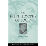 On The Philosophy Of Logic