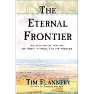 The Eternal Frontier An Ecological History of North America and Its Peoples