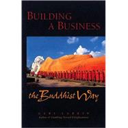 Building a Business the Buddhist Way,9780890878880