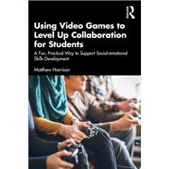 Using Video Games to Level Up Collaboration for Students
