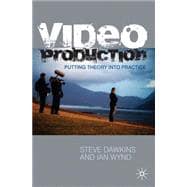 Video Production Putting Theory into Practice