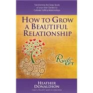 How to Grow a Beautiful Relationship
