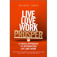 Live, Love, Work, Prosper