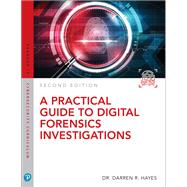 Practical Guide to Digital Forensics Investigations, A
