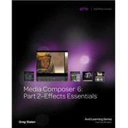Media Composer 6 Pt. 2 : Effects Essentials