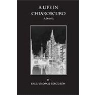 A Life in Chiaroscuro