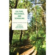 Culture, Relevance, and Schooling Exploring Uncommon Ground