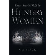 Short Stories Told by Hungry Women