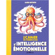 Petit cahier d'exercices d'intelligence émotionnelle