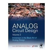 Analog Circuit Design Vol. 2 : Immersion in the Black Art of Analog Design