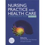Nursing Practice and Health Care 5E: A Foundation Text