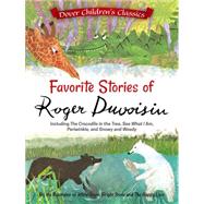 Favorite Stories of Roger Duvoisin Including The Crocodile in the Tree, See What I Am, Periwinkle, and Snowy and Woody
