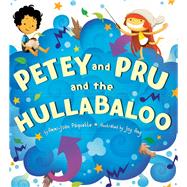 Petey and Pru and the Hullabaloo