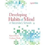Developing Habits of Mind in Secondary Schools : An ASCD Action Tool