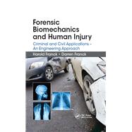 Forensic Biomechanics and Human Injury