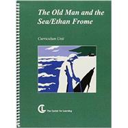 The Old Man and the Sea / Ethan Frome: Ernest Hemingway / Edith Wharton