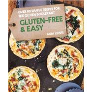 Gluten-Free & Easy Healthy & Delicious Dinners & Desserts