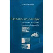 Essential Psychology for Nurses and Other Health Professionals