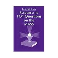 Responses to 101 Questions on the Mass