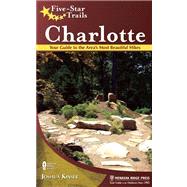 Five-Star Trails: Charlotte Your Guide to the Area's Most Beautiful Hikes