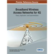 Broadband Wireless Access Networks for 4G