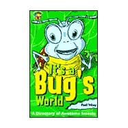 It's a Bug's World: A Directory of Awesome Insects