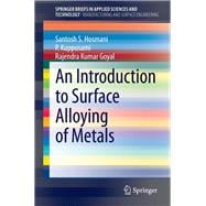 An Introduction to Surface Alloying of Metals