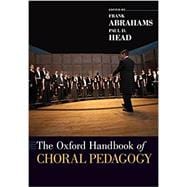 The Oxford Handbook of Choral Pedagogy