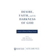 Desire, Faith, and the Darkness of God
