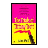 Trials of Tiffany Trott