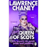 Drag Queen of Scots The dos & don’ts of a drag superstar