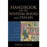 Handbook on the Wisdom Books and Psalms: Job, Psalms, Proverbs, Ecclesiastes, Song of Songs