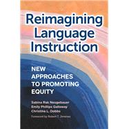 Reimagining Language Instruction: New Approaches to Promoting Equity