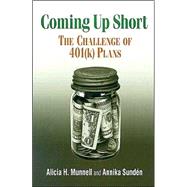 Coming up Short : The Challenge of 401(K) Plans
