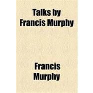 Talks by Francis Murphy