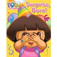 Surprise, Dora!
