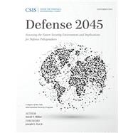 Defense 2045 Assessing the Future Security Environment and Implications for Defense Policymakers