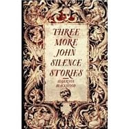 Three More John Silence Stories