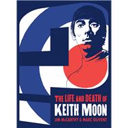 Jim McCarthy/Marc Olivent: Who Are You? The Life And Death Of Keith Moon