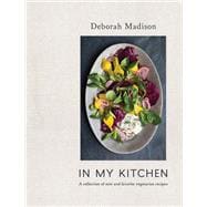 In My Kitchen A Collection of New and Favorite Vegetarian Recipes [A Cookbook]