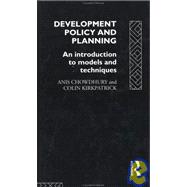 Development Policy and Planning: An Introduction to Models and Techniques