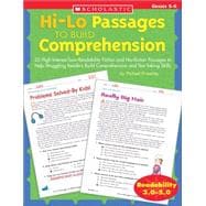 Hi-Lo Passages to Build Comprehension: Grades 5?6 25 High-Interest/Low Readability Fiction and Nonfiction Passages to Help Struggling Readers Build Comprehension and Test-Taking Skills