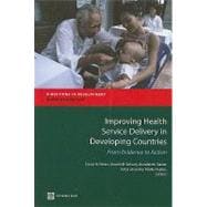 Improving Health Service Delivery in Developing Countries: From Evidence to Action