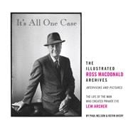 It's All One Case The Illustrated Ross Macdonald Archives