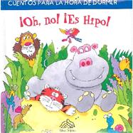 Oh, No! Es Hipo!/Oh, No! It's Hippo