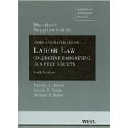 Statutory Supplement to Cases and Materials on Labor Law: Collective Bargaining in a Free Society