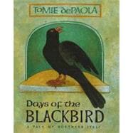 Days of the Blackbird : A Tale of Northern Italy